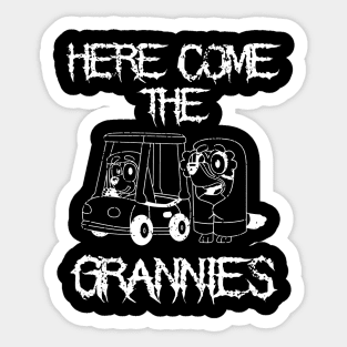 Here Come The Grannies - Death Metal Sticker
